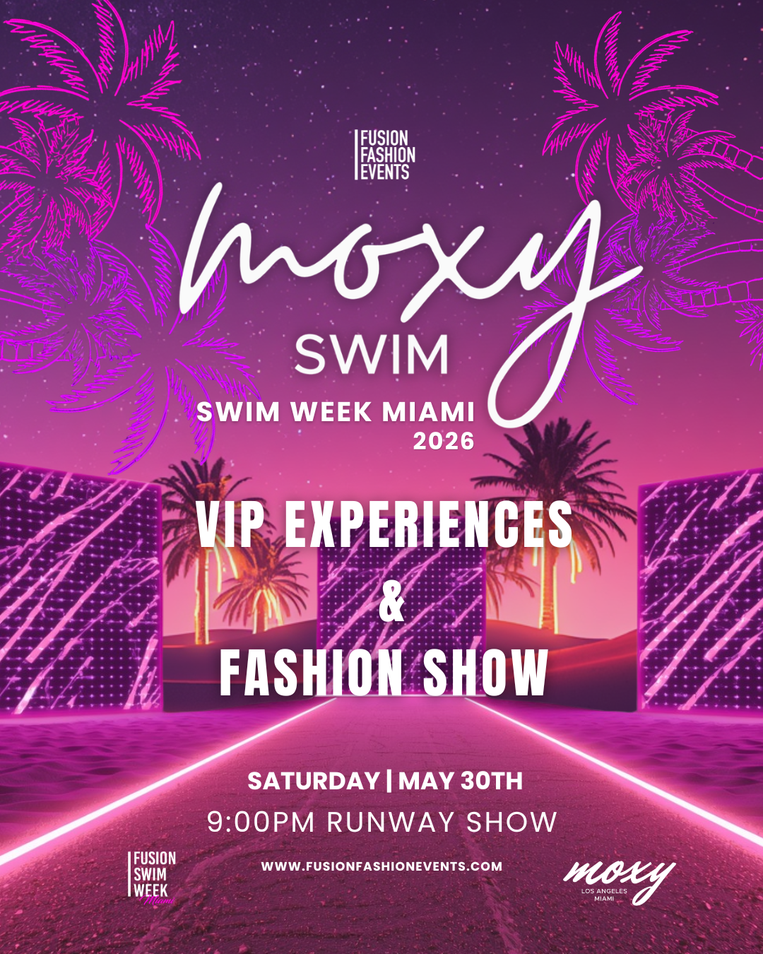 FUSION SWIM WEEK - THE MOXY SWIM SHOW - MAY 30TH